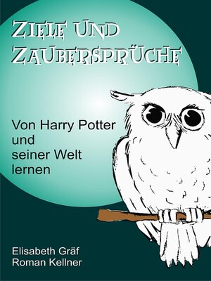 cover image of Ziele und Zaubersprüche